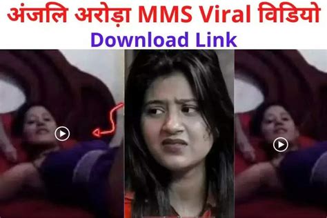 anjali arora leaked mms video|Trending Indian Viral MMS Leaked Videos Download Links 2024